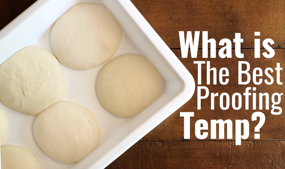 best temperature for proofing bread dough